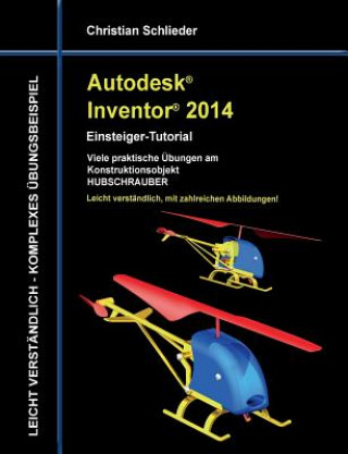 Книга Autodesk Inventor 2014 - Einsteiger-Tutorial Christian Schlieder