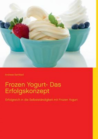 Könyv Frozen Yogurt Andreas Senkbeil