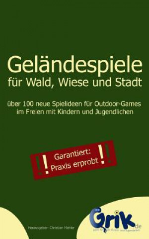 Knjiga Gelandespiele fur Wald, Wiese und Stadt Christian Mehler