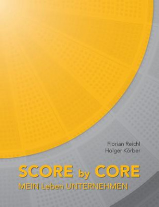Kniha Score by Core Florian Reichl
