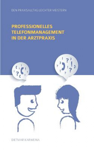 Carte Professionelles Telefonmanagement in der Arztpraxis Dietmar Karweina