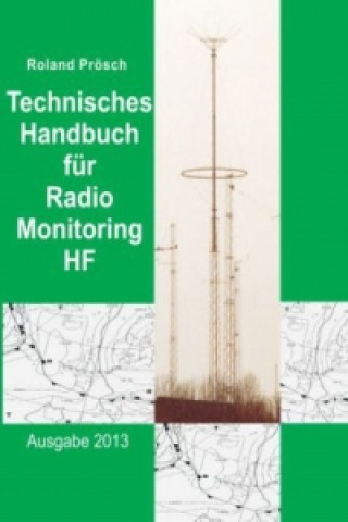 Книга Technisches Handbuch für Radio Monitoring HF Roland Prösch