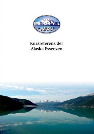 Kniha Kurzreferenz der Alaska Essenzen Steve Johnson