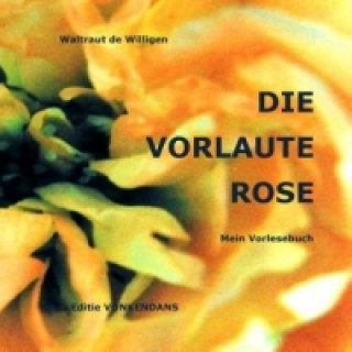 Book DIE VORLAUTE ROSE Waltraut de Willigen