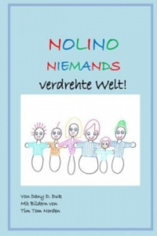 Knjiga Nolino Niemands verdrehte Welt Dany D. Duk