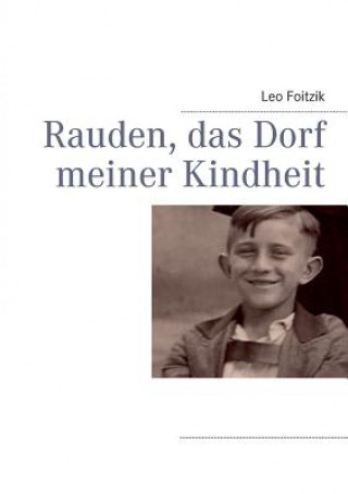Kniha Rauden, das Dorf meiner Kindheit Leo Foitzik