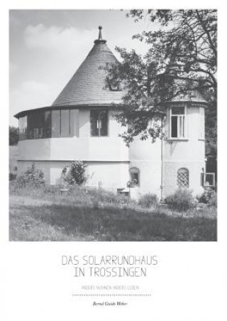 Könyv Solarrundhaus in Trossingen Bernd Guido Weber