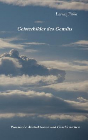 Kniha Geisterbilder des Gemuts Lorenz Filius