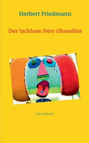 Kniha lachlose Herr Ohnedies Herbert Friedmann