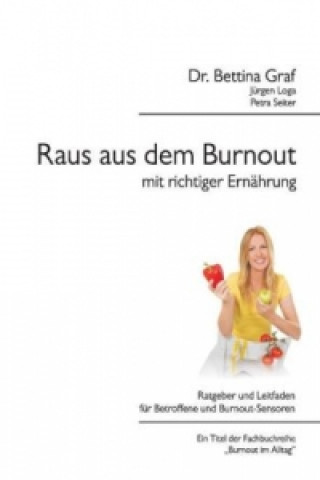 Kniha Raus aus dem Burnout mit richtiger Ernährung Dr. Bettina Graf