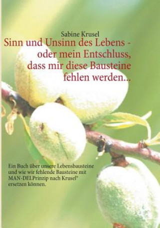 Carte Sinn und Unsinn des Lebens - oder mein Entschluss, dass mir diese Bausteine fehlen werden... Sabine Krusel