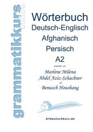 Könyv Woerterbuch Deutsch-Englisch-Afghanisch-Persisch Niveau A2 Marlene Milena Abdel Aziz - Schachner