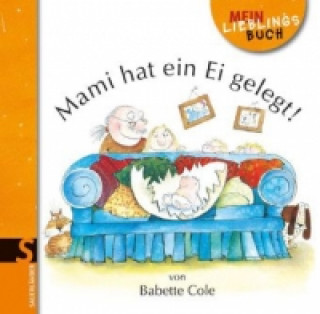 Kniha Mami hat ein Ei gelegt (Mini-Ausgabe) Babette Cole