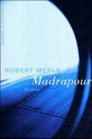 Kniha Madrapour Robert Merle