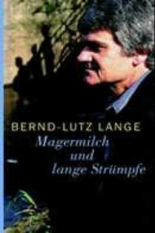 Książka Magermilch und lange Strümpfe Bernd-Lutz Lange