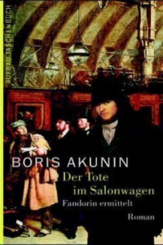 Könyv Der Tote im Salonwagen Boris Akunin