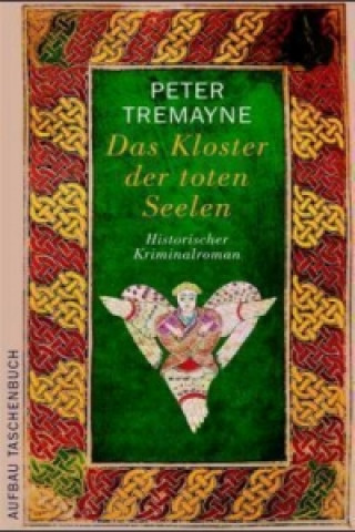 Kniha Das Kloster der toten Seelen Peter Tremayne