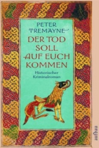 Buch Der Tod soll auf euch kommen Peter Tremayne