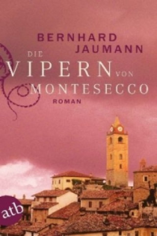 Könyv Die Vipern von Montesecco Bernhard Jaumann
