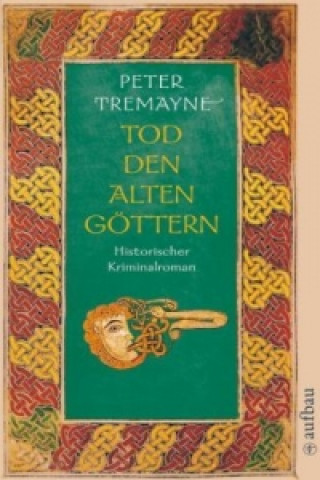 Carte Tod den alten Göttern Peter Tremayne