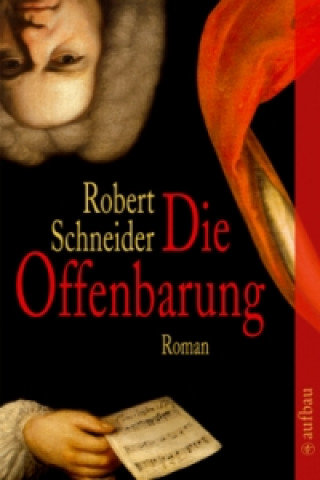 Kniha Die Offenbarung Robert Schneider