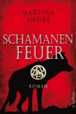 Kniha Schamanenfeuer Martina André