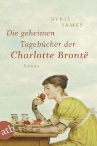 Книга Die geheimen Tagebücher der Charlotte Brontë Syrie James