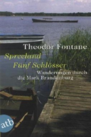 Książka Wanderungen durch die Mark Brandenburg, Band 3. Bd.3/4-5. Bd.3/4-5 Theodor Fontane