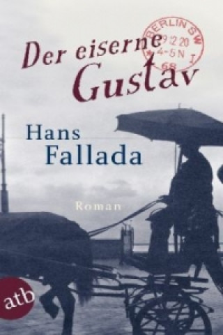 Kniha Der eiserne Gustav Hans Fallada