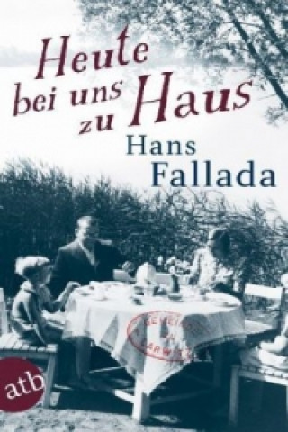 Knjiga Heute bei uns zu Haus Hans Fallada