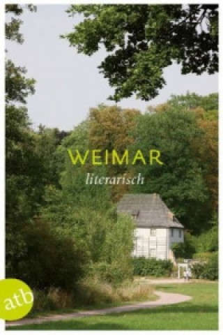 Könyv Weimar literarisch Jens Kirsten
