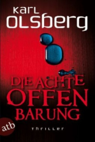 Könyv Die achte Offenbarung Karl Olsberg