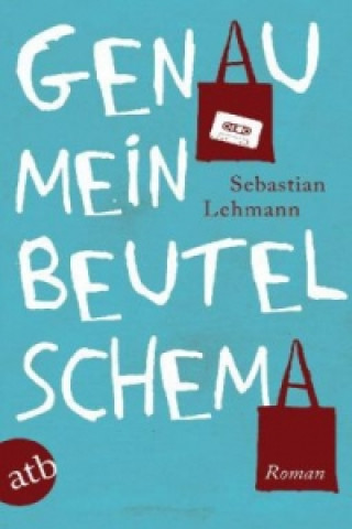 Kniha Genau mein Beutelschema Sebastian Lehmann