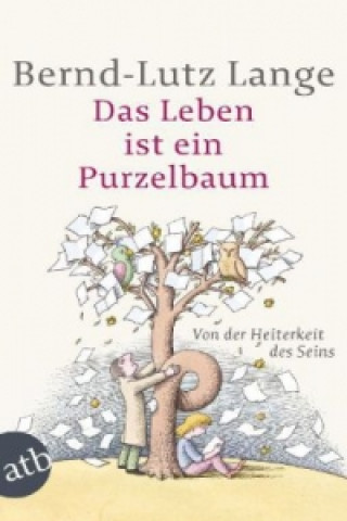 Kniha Das Leben ist ein Purzelbaum Bernd-Lutz Lange