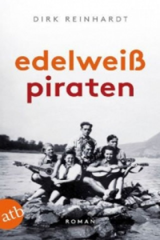 Kniha Edelweisspiraten Dirk Reinhardt