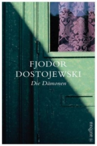 Kniha Die Dämonen Fjodor Michailowitsch Dostojewski
