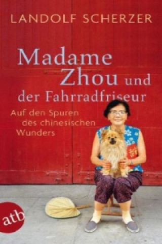 Kniha Madame Zhou und der Fahrradfriseur Landolf Scherzer