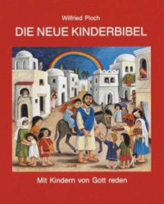Könyv Die neue Kinderbibel Wilfried Pioch
