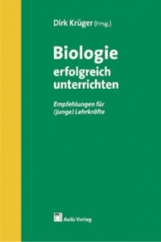 Kniha Biologie allgemein / Biologie erfolgreich unterrichten Dirk Krüger
