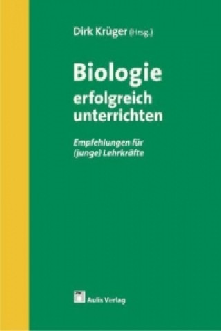 Książka Biologie allgemein / Biologie erfolgreich unterrichten Dirk Krüger