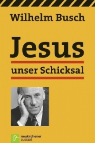 Книга Jesus unser Schicksal Wilhelm Busch