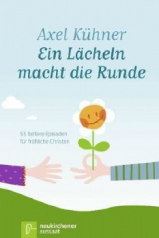 Book Ein Lächeln macht die Runde Axel Kühner