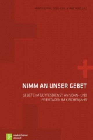 Kniha Nimm an unser Gebet, m. CD-ROM Martin Evang