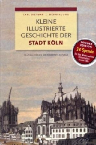 Kniha Kleine illustrierte Geschichte der Stadt Köln Carl Dietmar