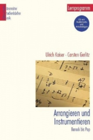 Carte Arrangieren und Instrumentieren, m. 1 CD-ROM Ulrich Kaiser
