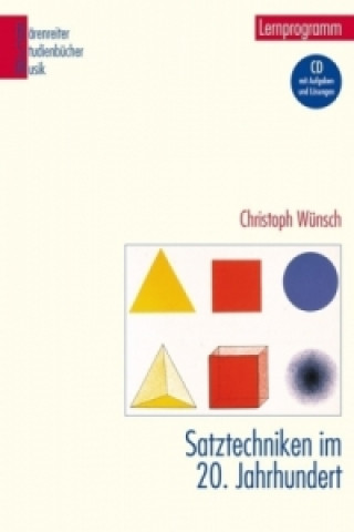 Könyv Satztechniken im 20. Jahrhundert, m. CD-ROM Christoph Wünsch
