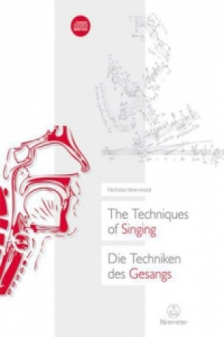 Carte The Techniques of Singing / Die Techniken des Gesangs, m. 1 Audio-CD Nicholas Isherwood