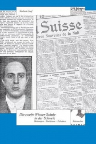 Книга Die Zweite Wiener Schule in der Schweiz Norbert Graf