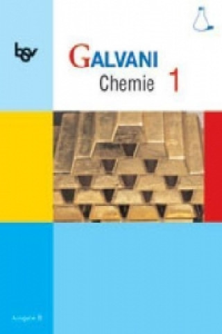 Книга Galvani - Chemie für Gymnasien - Ausgabe B - Für naturwissenschaftlich-technologische Gymnasien in Bayern - Bisherige Ausgabe - Band 1: 8. Jahrgangsst Britta Frese