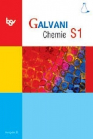 Könyv Galvani - Chemie für Gymnasien - Ausgabe B - Für sprachliche, musische, wirtschafts- und sozialwissenschaftliche Gymnasien in Bayern - Bisherige Ausga Holger Seitz